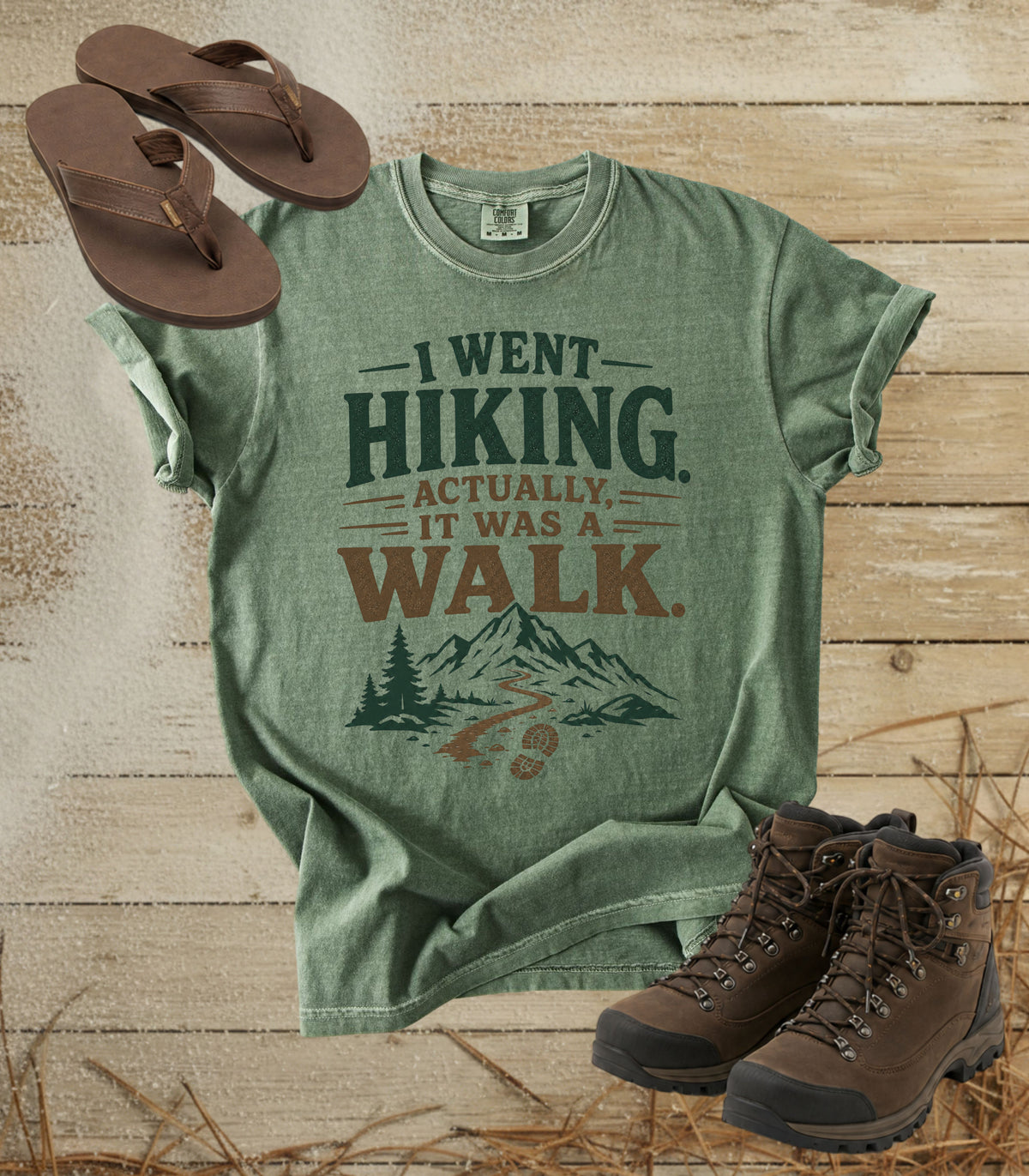I Went Hiking. Actually, It Was a Walk Tee