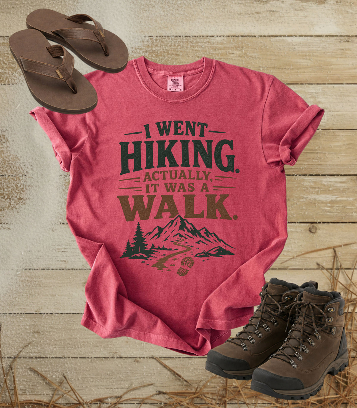 I Went Hiking. Actually, It Was a Walk Tee