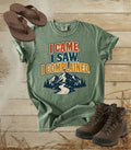 I Came. I Saw. I Complained. Tee