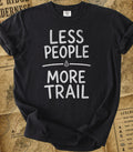 Less People More Trail Tee