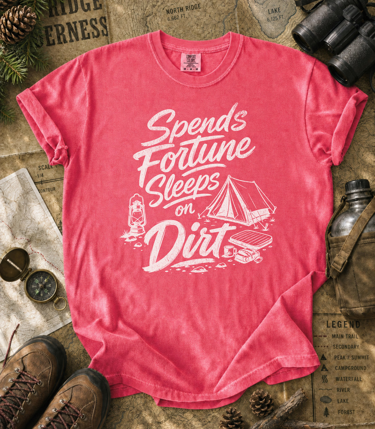 Spends Fortune, Sleeps on Dirt Tee
