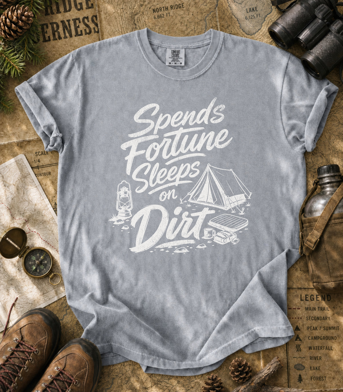 Spends Fortune, Sleeps on Dirt Tee