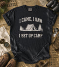 I Came, I Saw, I Set Up Camp Tee