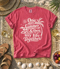 One More Summer & Then I’ll Get My Life Together Tee